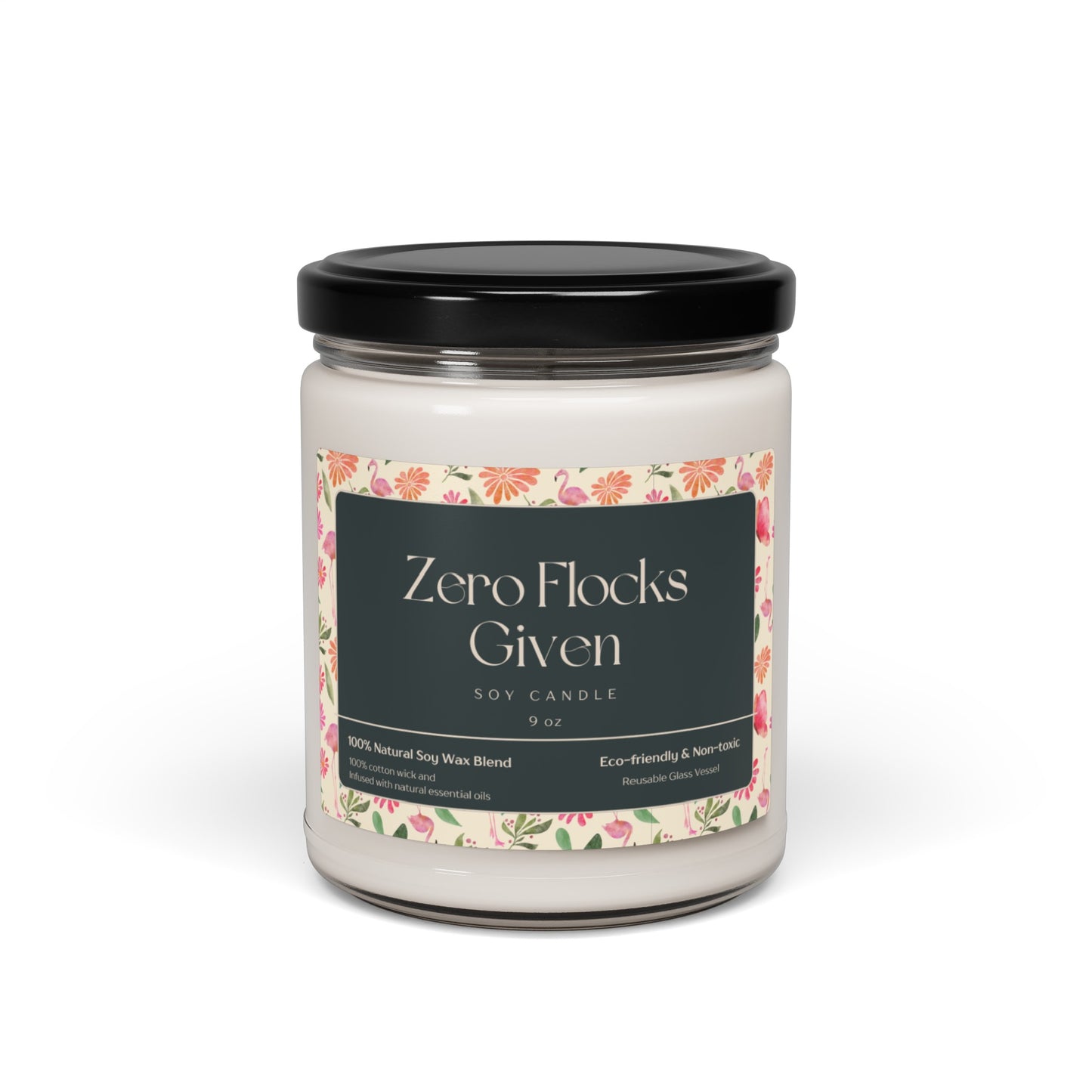 "Zero Flocks Given" Soy Candle
