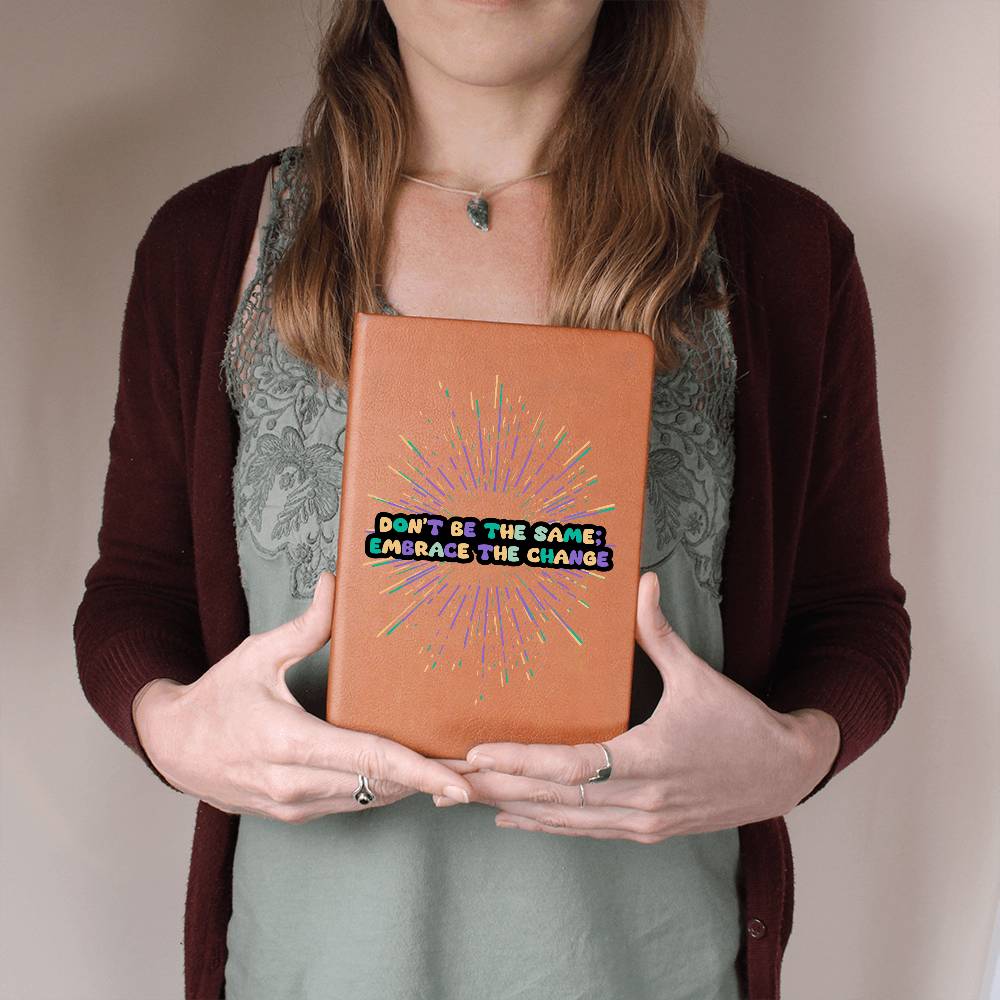 "Embrace The Change" Vegan Leather Journal