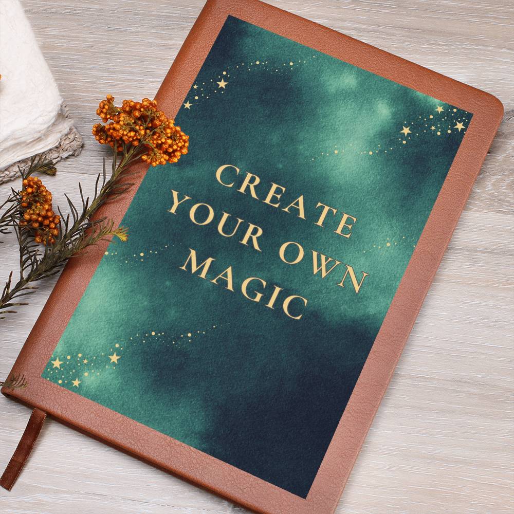 "Create Your Own Magic" Vegan Leather Journal