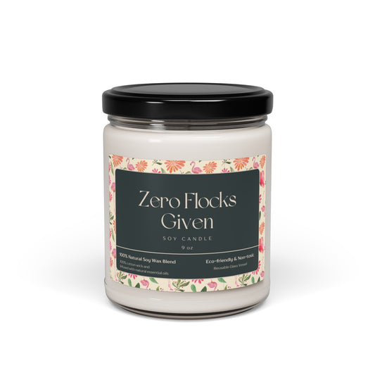 "Zero Flocks Given" Soy Candle